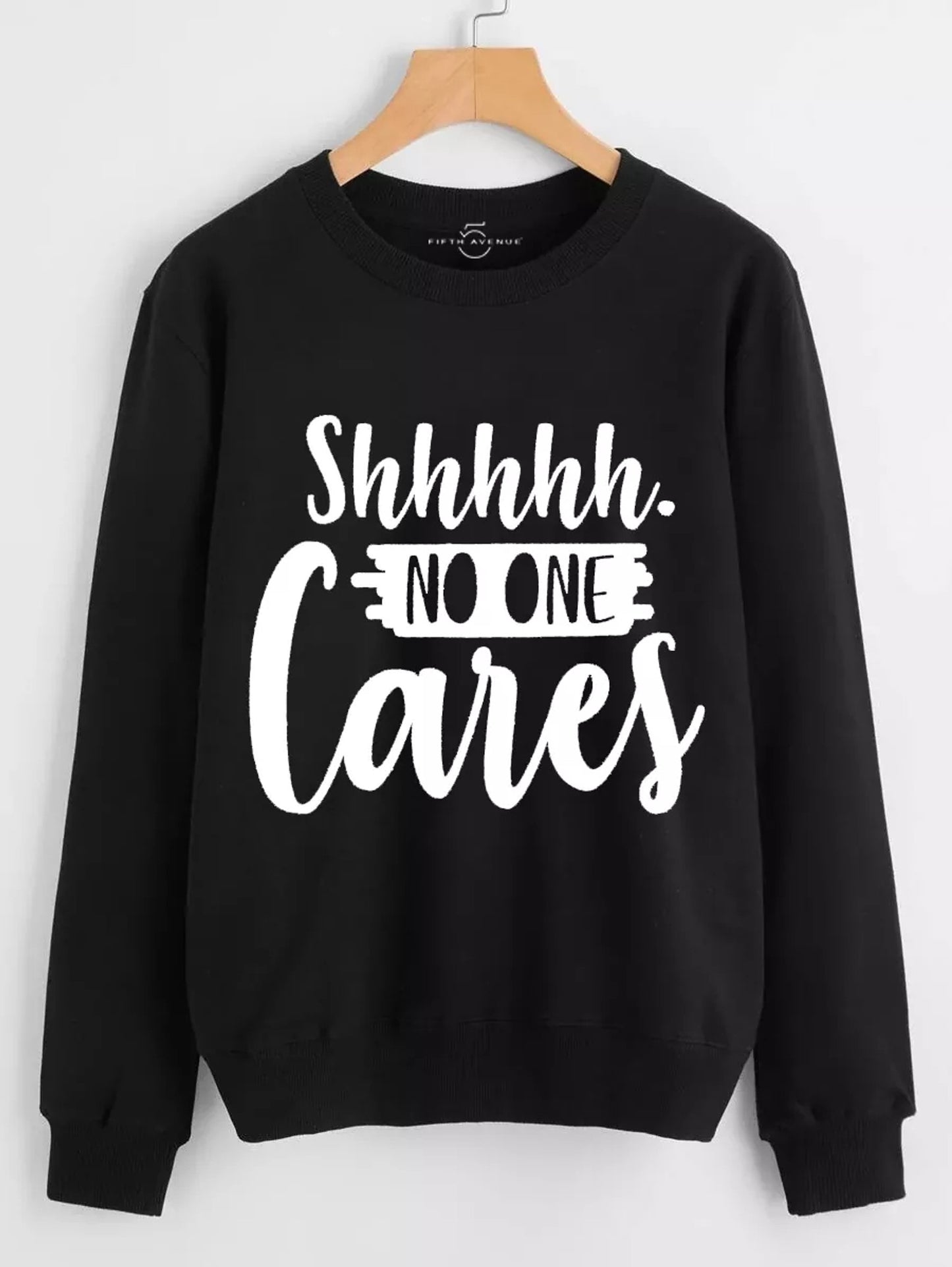 Fifth Avenue DIFT35 Shh No One Cares Printed Sweatshirt - Black