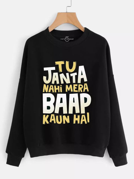 Fifth Avenue Baap Jaanta Nahin Printed Sweatshirt - Black