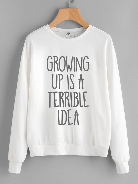 Fifth Avenue Growing Up Terrible Idea Printed Sweatshirt - White