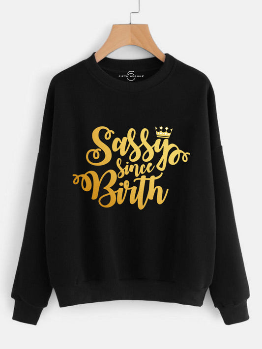 Fifth Avenue Sassy Since Birth Printed Sweatshirt - Black